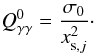 \begin{eqnarray} \textit{Q}^{0}_{\gamma\gamma} = \frac{\sigma_0}{x_{\textrm{s},j}^2}\cdot \end{eqnarray}