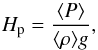 \begin{equation} H_{\rm p} = \frac{\langle P \rangle}{\langle \rho \rangle g} , \end{equation}