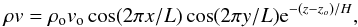 \begin{equation} \rho v = \rho_{\rm o} v_{\rm o} \cos(2\pi x/L)\cos(2\pi y/L){\rm e}^{-(z-z_{o})/H}, \end{equation}
