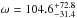 \hbox{$\omega = 104.6^{+72.8}_{-31.4}$}
