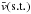 \hbox{$\bar{v}({\rm s.t.})$}