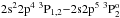 \hbox{$\rm 2s^22p^4{~}^3P_{1,2}{-}2s2p^5{~}^3P^o_2$}