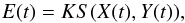 \begin{equation} E(t)= K S(X(t),Y(t)) ,\nonumber \end{equation}