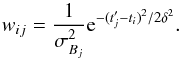 \begin{equation} \label{equation:pairing} w_{ij} = \frac{1}{\sigma_{{B}_j}^2} {\rm e}^{-(t_j^\prime-t_i)^2 / 2\delta^2}. \end{equation}