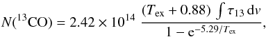 \begin{equation} {N}(^{13}\mathrm{CO})=2.42 \times 10^{14}\; \frac{(T_{\mathrm{ex}}+0.88)\, \int{\tau_{13}\,{\rm d}v}}{1-{\rm e}^{-5.29/T_{\mathrm{ex}}}}, \label{n13} \end{equation}