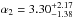 \hbox{$\alpha_{2} = 3.30_{-1.38}^{+2.17}$}