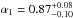 \hbox{$\alpha_{1} = 0.87_{-0.10}^{+0.08}$}