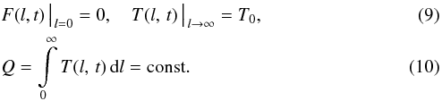 \begin{eqnarray} &&{F(l,t) \, \big| } _{\, l = 0} = 0 , \quad T(l,\, t) \, \big| _{\, l \rightarrow \infty } = T_0 , \\ &&Q = \int \limits_{0}^{\infty } T(l,\, t) \, {\rm d} l = {\rm const} . \label{eq-gr2} \end{eqnarray}