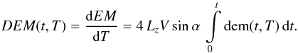 \begin{equation} DEM(t,T) = \frac{\mathrm{d} EM}{\mathrm{d} T} = 4\, L_z V\, \mathrm{sin}\,\alpha \, \int\limits_0^t \mathrm{dem}(t,T) \, \mathrm{d} t. \end{equation}