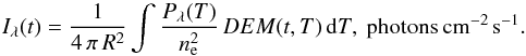 \begin{equation} I_\lambda(t) = \frac{1}{4\, \pi \, R^2} \int \frac{P_\lambda (T)}{n_{\mathrm e}^2}\, DEM(t,T) \, \mathrm{d} T ,\ \mathrm{photons \, cm^{-2}\, s^{-1}} . \label{eq-intensity} \end{equation}