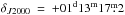 \hbox{$\delta_{J2000}~=~+01^{\rm d}13^{\rm m}17\fm2$}
