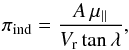 \begin{equation} \label{eq_plx_ind} \pi_{\rm ind}=\frac{A\,\mu_{\parallel}}{V_{\rm r}\tan\lambda}, \end{equation}