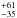 \hbox{$^{+61}_{-35}$}