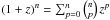 \hbox{$(1+z)^n = \sum_{p=0}^{n} {n\choose p}\, z^p$}