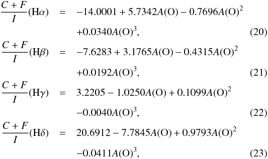 \begin{eqnarray} \frac{C+F}{I}({\rm H}\alpha)&=&-14.0001+5.7342A({\rm O})-0.7696A({\rm O})^2 \nonumber \\ & &+0.0340A({\rm O})^3, \label{collHa_3.5} \\ \frac{C+F}{I}({\rm H}\beta)&=&-7.6283+3.1765A({\rm O})-0.4315A({\rm O})^2 \nonumber \\ & &+0.0192A({\rm O})^3, \label{collHb_3.5} \\ \frac{C+F}{I}({\rm H}\gamma)&=&3.2205-1.0250A({\rm O})+0.1099A({\rm O})^2 \nonumber \\ & &-0.0040A({\rm O})^3, \label{collHg_3.5} \\ \frac{C+F}{I}({\rm H}\delta)&=&20.6912-7.7845A({\rm O})+0.9793A({\rm O})^2 \nonumber \\ & &-0.0411A({\rm O})^3, \label{collHd_3.5} \end{eqnarray}