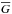 \hbox{$\overline{G}$}