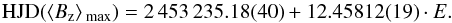 \begin{eqnarray*} \mathrm{HJD}(\langle B_\mathrm{z} \rangle \, _\mathrm{max}) = 2\,453\,235.18(40) + 12.45812(19)\cdot E. \end{eqnarray*}