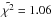 \hbox{$\tilde{\chi^2}=1.06$}