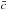 \hbox{$\bar c$}