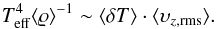 \begin{equation} \label{eqn:conv} T_{\mathrm{eff}}^4\langle\varrho\rangle^{-1}\sim \langle\delta T\rangle \cdot \langle \vel_{z,\mathrm{rms}}\rangle . \end{equation}