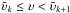 \hbox{$\tilde\vel_k\le \vel < \tilde\vel_{k+1}$}