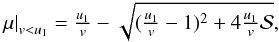 \appendix \setcounter{section}{1} \begin{equation} \left. \mu\right|_{v<u_{1}} = \tfrac{u_1}{v} - \sqrt{(\tfrac{u_1}{v}-1)^2 +4\tfrac{u_1}{v}\mathcal{S} }, \label{eq:fluxweightmu1} \end{equation}