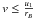 \hbox{$v\leq \tfrac{u_{1}}{r_{B}}$}