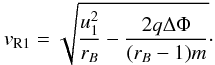 \appendix \setcounter{section}{2} \begin{equation} v_{\mathrm{R}1} = \sqrt{\frac{u_{1}^{2}}{r_{B}}-\frac{2q\Delta\Phi}{(r_{B}-1)m}}\cdot \label{eq:magnref1} \end{equation}