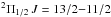 \hbox{$^2\Pi_{1/2} \,J = 13/2 {-} 11/2$}