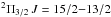 \hbox{$^2\Pi_{3/2}\,J=15/2{-}13/2$}