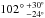 \hbox{$102^{\circ}\,^{+30^{\circ}}_{-24^{\circ}}$}
