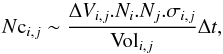 \begin{equation} N{\rm c}_{i,j} \sim \frac{\Delta V_{i,j} . N_i . N_j . \sigma_{i,j} }{\mathrm{Vol}_{i,j}} \Delta t, \label{eqCr} \end{equation}