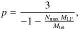 \begin{equation} p = \frac{3}{-1 - \frac{N_{\rm max} \, M_{\rm LF}}{M_{\rm tot}}}, \label{slopeq} \end{equation}