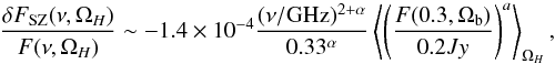 \begin{equation} {{ \delta F_{\rm SZ}(\nu, \Omega_H) }\over{ F(\nu, \Omega_H) }} \sim - 1.4 \times 10^{-4} {{(\nu/{\rm GHz})^{2 + \alpha} }\over{0.33^{\alpha} }} \left\langle \left({{F(0.3, \Omega_{\rm b})}\over{ 0.2 Jy}}\right)^a \right\rangle_{\Omega_H}, \end{equation}