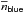 \hbox{$\overline{\textit{n}}_{\sf blue}$}