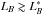 \hbox{$\textit{L}_{\textit{B}} \gtrsim \textit{L}_\textit{B}^*$}