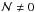 \hbox{$\mathcal{N} \neq 0$}