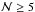 \hbox{$\mathcal{N} \geq 5$}