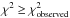 \hbox{$\chi^{2}\geq\chi^{2}_{\rm observed}$}
