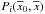 \hbox{$P_i(\overline{x}_0,\overline{x})$}