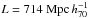 \hbox{$L=714~\mathrm{Mpc}\,h_{70}^{-1}$}