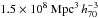 \hbox{$1.5 \times 10^8~\mathrm{Mpc}^3\,h_{70}^{-3}$}