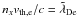 \hbox{$n_xv_{\therm,\lec}/c = \tilde{\lambda}_{\rm De}$}