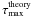 \hbox{$\tau^\mathrm{theory}_{\rm max}$}