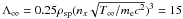 \hbox{$\Lambda_\infty = 0.25\rho_{\rm sp}(n_x\sqrt{T_\infty/m_{\rm e}c^2})^3 = 15$}