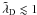 \hbox{$\tilde{\lambda}_{\rm D} \lesssim 1$}
