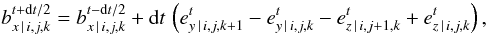 \appendix \setcounter{section}{1} \begin{equation} \f{b}{x}{i,j,k}{t+{\rm d}t/2} = \f{b}{x}{i,j,k}{t-{\rm d}t/2} + {\rm d}t\,\left(\f{e}{y}{i,j,k+1}{t} - \f{e}{y}{i,j,k}{t} - \f{e}{z}{i,j+1,k}{t} + \f{e}{z}{i,j,k}{t}\right), \end{equation}