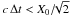 \hbox{$c\,\Delta t < X_0/\!\!\sqrt{2}$}