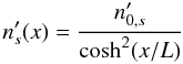 \appendix \setcounter{section}{3} \begin{equation} n'_s(x) = \frac{n'_{0,s}}{\cosh^2(x/L)} \end{equation}