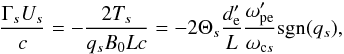 \appendix \setcounter{section}{3} \begin{equation} \label{equ:velocity_Harris} \frac{\Gamma_sU_s}{c} = -\frac{2T_s}{q_sB_0Lc} = -2\Theta_s \frac{d'_\lec}{L} \frac{\omega'_{\rm pe}}{\omega_{\mathrm{c}s}}\mathrm{sgn}(q_s), \end{equation}